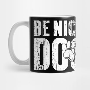 Be nice to Dogs Vintage v3 Mug